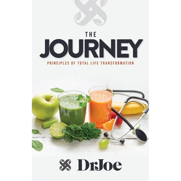 The Journey: Principles of Total Life Transformation