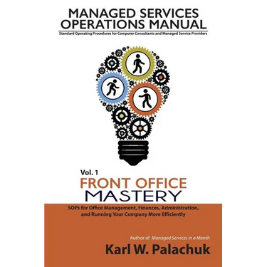 Vol. 1 - Front Office Mastery: Sops for Office Management, Finances, Administration, and Running Your Company More Efficiently