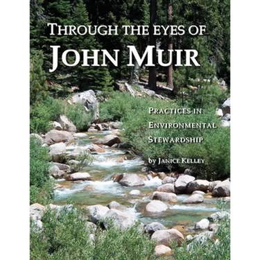 Through the Eyes of John Muir: Practices in Environmental Stewardship