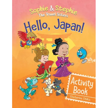 Hello, Japan! Activity Book: Explore Japanese Culture, Language, and Landmarks with Coloring, Puzzles, and Word Searches for Kids Ages 4-8