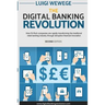 The Digital Banking Revolution, Second Edition