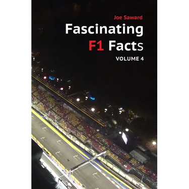 Fascinating F1 Facts - Volume 4
