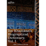 Ibn Khallikan's Biographical Dictionary, Vol. I (in 4 Volumes)
