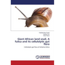 Giant African land snail, A fulica and its cellulolytic gut flora