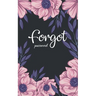 forgot password: A great book to keep all confidential info handy for websites/usernames/passwords with tabs alphabetical A-Z