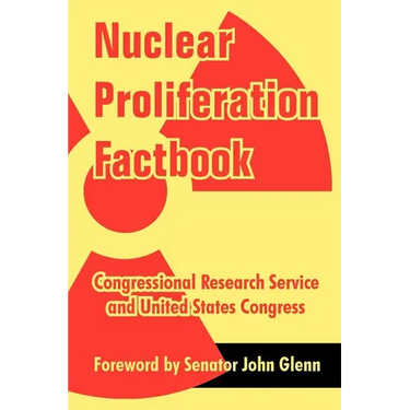 Nuclear Proliferation Factbook