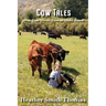 Cow Tales: More True Stories from an Idaho Ranch