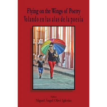 Flying on the Wings of Poetry / Volando sobre las Alas de la Poesía