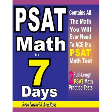 PSAT Math in 7 Days: Step-By-Step Guide to Preparing for the PSAT Math Test Quickly