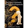 What Time Is It Spiritually, What Time Is It Prophetically?: Understanding the difference between Chronos and Kairos Time