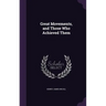 Great Movements, and Those Who Achieved Them