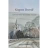 Kingston Deverill: a South West Wiltshire Village