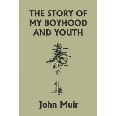 The Story of My Boyhood and Youth (Yesterday's Classics)
