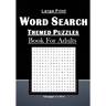 Large Print Word Search Themed Puzzles Book For Adults: Brain Games With 101 Word Search Themed Puzzles Book For Adults/Seniors: 129 pages and 7 x 10