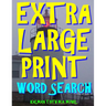 Extra Large Print Word Search: 133 Giant Print Word Search Puzzles