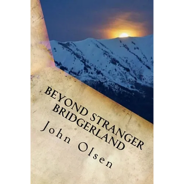 Beyond Stranger Bridgerland: True Paranormal Stories from the west