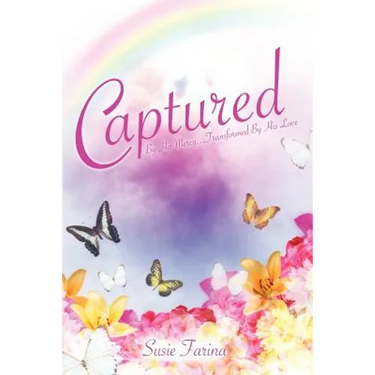 Captured By His Mercy...Transformed By His Love