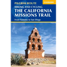 Hiking and Cycling the California Missions Trail: From Sonoma to San Diego