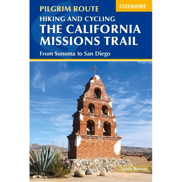 Hiking and Cycling the California Missions Trail: From Sonoma to San Diego