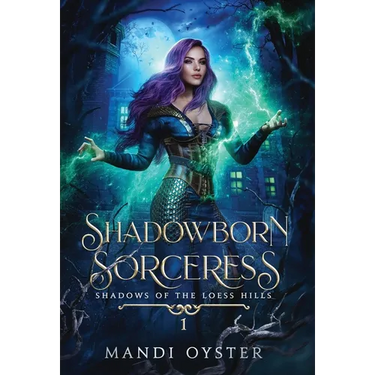 Shadowborn Sorceress: A New Adult Urban Fantasy Novel