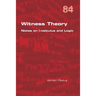 Witness Theory: Notes on λ-calculus and Logic