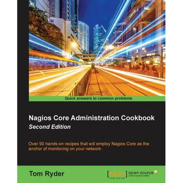 Nagios Core Administration cookbook (Second Edition)