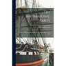 The Antimasonic Party: A Study Of Political Antimasonry In The United States, 1827-1840
