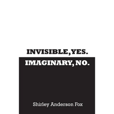 Invisible, Yes. Imaginary, No.