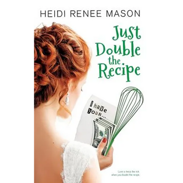 Just Double the Recipe