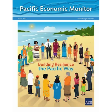 Pacific Economic Monitor - August 2024: Building Resilience the Pacific Way