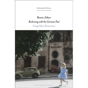 Born After: Reckoning with the German Past