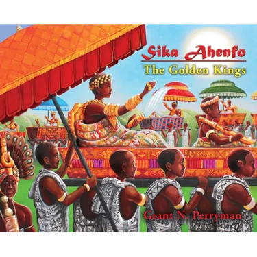 Sika Ahenfo: The Golden Kings