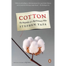 Cotton: The Biography of a Revolutionary Fiber