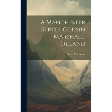 A Manchester Strike. Cousin Marshall. Ireland