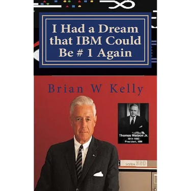 I Had a Dream that IBM Could Be # 1 Again: Big Blue's Job Is To Be # 1!