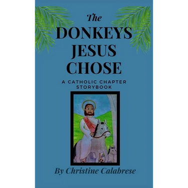 The Donkeys Jesus Chose