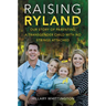 Raising Ryland: Our Story of Parenting a Transgender Child with No Strings Attached