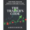The Trader's Code: This Book Could Be Worth a Fortune to You