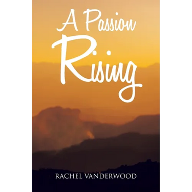 A Passion Rising