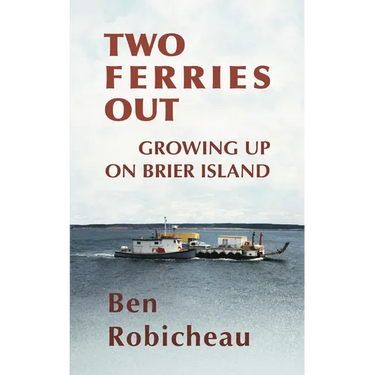 Two Ferries Out: Growing up on Brier Island
