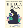 The Dua Book: Prayers of the Pious Prophets of Islam / With Arabic- English Translation and Transliteration