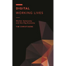 Digital Working Lives: Worker Autonomy and the Gig Economy