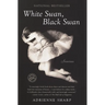 White Swan, Black Swan: Stories