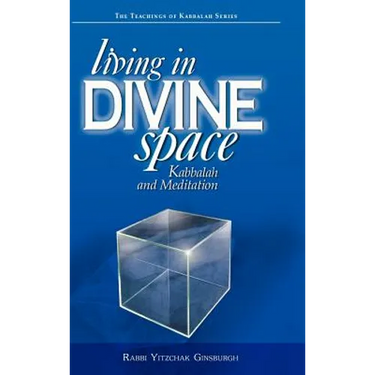 Living in Divine Space: Kabbalah and Meditation