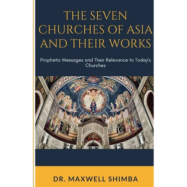 The Seven Churches of Asia and Their Works