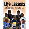 Life Lessons: Advice for a Kid Like Me
