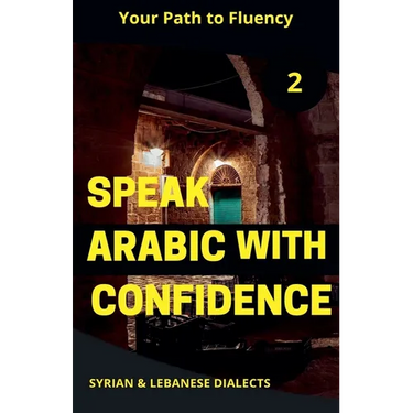 Speak Arabic with Confidence 2