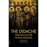 The Didache: Also includes The Epistle of Barnabas