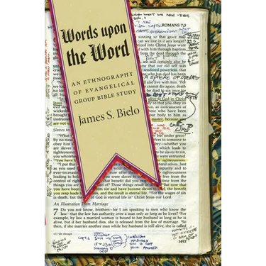 Words Upon the Word: An Ethnography of Evangelical Group Bible Study