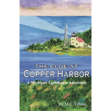 The Clue at Copper Harbor: A Michigan Lighthouse Adventure